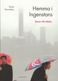 Hemma i ingenstans : resor till st�der (inbunden)