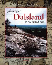 �ventyret Dalsland : utflykter i tid och rum (inbunden)