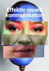 Effektiv visuell kommunikation : om nyheter, reklam och profilering i v�r visuella kultur