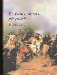 En svensk historia fr�n periferin (inbunden)