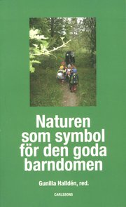 Naturen som symbol f�r den goda barndomen (h�ftad)