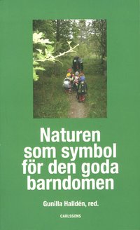 Naturen som symbol f�r den goda barndomen (h�ftad)