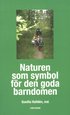 Naturen som symbol f�r den goda barndomen