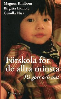 F�rskola f�r de allra minsta : p� gott och ont