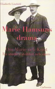 Marie Hamsuns drama : om Marie och Knut En studie i stolthet och skam (inbunden)