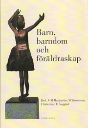 Barn, barndom och f�r�ldraskap (inbunden)