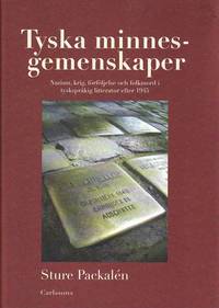 Tyska minnesgemenskaper : nazism, krig, f�rf�ljelse och folkmord i tyskspr�kig litteratur efter 1945 (inbunden)