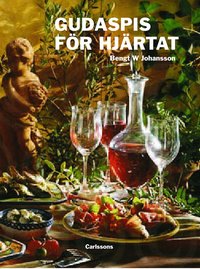 Gudaspis f�r hj�rtat : olivolja, vitl�k, vin och choklad (inbunden)