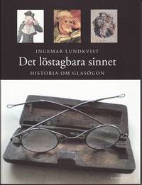 Det l�stagbara sinnet : historia om glas�gon (inbunden)
