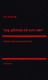 Jag gl�mde tid och rum : samtal om sexberoende (h�ftad)