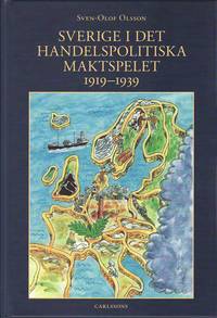 Sverige i det handelspolitiska maktspelet 1919-1939 (inbunden)