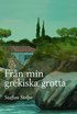 Fr�n min grekiska grotta