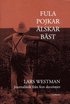Fula pojkar �lskar b�st  : journalistik fr�n fem decennier