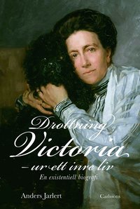 Drottning Victoria : ur ett inre liv : en existentiell biografi (inbunden)