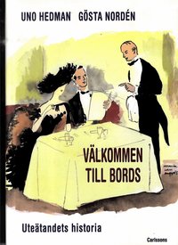 V�lkommen till bords : ute�tandets historia (kartonnage)