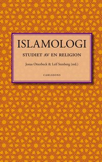 Islamologi : studiet av en religion (h�ftad)