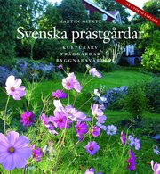 Svenska pr�stg�rdar - Kulturarv, tr�dg�rdar, byggnadsv�rd (inbunden)