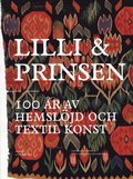 Lilli och prinsen: 100 r av hemsljd och textil konst