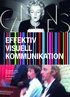 Effektiv visuell kommunikation : om nyheter, reklam och profilering i v�r v�r visuella kultur