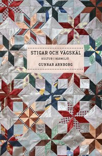 Stigar och vägskäl : kultur i närmiljö (inbunden)