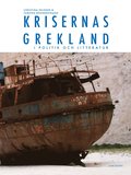Krisernas Grekland i politik och litteratur : arvet frn Sokrates, Zorba och Lambrakis