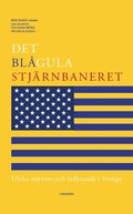 Det blgula stjrnbaneret : Usa:s nrvaro och inflytande i Sverige