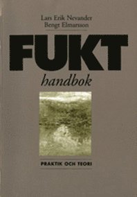 Fukthandbok. Praktik och teori (h�ftad)