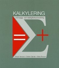 Kalkylering vid bygg- och fastighetsutveckling (h�ftad)