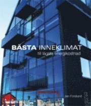 B�sta inneklimat till l�gsta energikostnad (h�ftad)