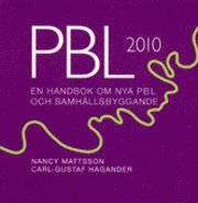 PBL 2010 En handbok om nya PBL och samh�llsbyggande (h�ftad)