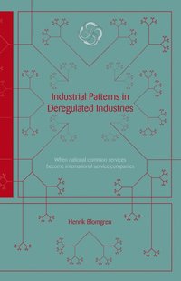 Industrial Patterns In Deregulated Indus (h�ftad)