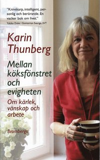 Mellan k�ksf�nstret och evigheten : om k�rlek, v�nskap och arbete (ljudbok)