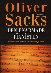 Den enarmade pianisten : ber�ttelser om musiken och hj�rnan (inbunden)