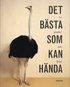 Det b�sta som kan h�nda : 70 poeter om livet
