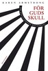 F�r Guds skull : om religionens betydelse