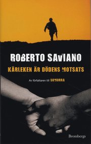 K�rleken �r d�dens motsats (inbunden)