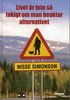 Livet �r inte s� tokigt om man beaktar alternativet
