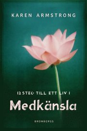 12 steg till ett liv i medk�nsla (inbunden)