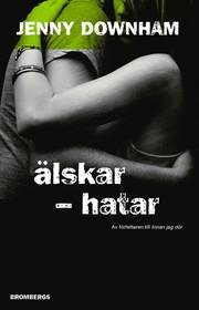 Älskar - hatar (inbunden)