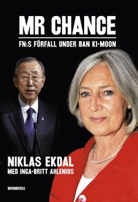 Mr Chance : FN:s f�rfall under Ban Ki-moon (pocket)