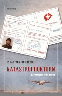 Katastrofdoktorn : berättelser från fältet (inbunden)