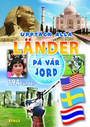 Uppt�ck alla l�nder p� v�r jord (inbunden)