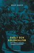 Sv�lt och kolonialism : hur tredje v�rlden underutvecklades