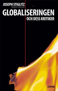 Globaliseringen och dess kritiker (inbunden)