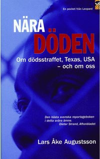 N�ra d�den : om d�dsstraffet, Texas, USA - och om oss (inbunden)
