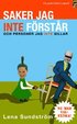 Saker jag inte f�rst�r - och personer jag inte gillar