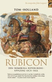 Rubicon : den romerska republikens uppg�ng och fall (h�ftad)