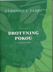 Drottning Pokou : concerto f�r ett offer (inbunden)