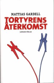 Tortyrens �terkomst (inbunden)