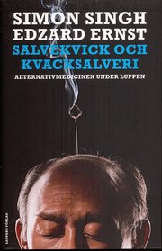 Salvekvick och kvacksalveri : alternativmedicinen under luppen (inbunden)